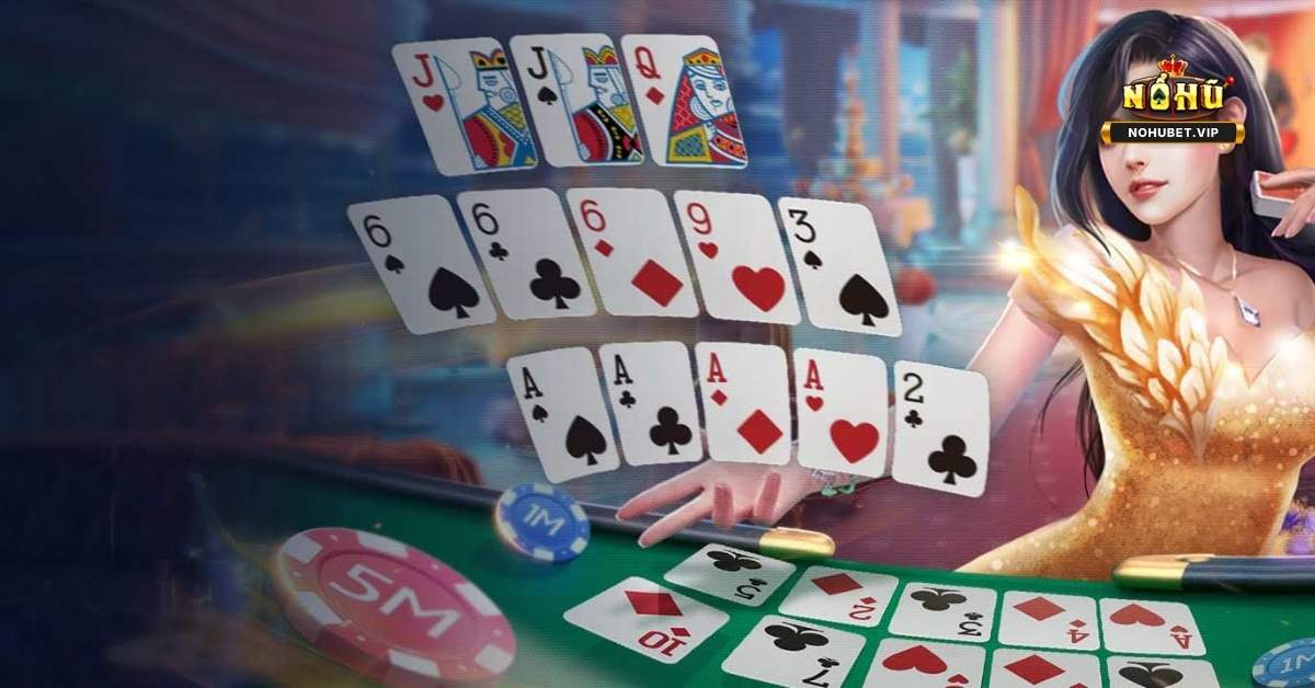 Game Bài: Các Loại Game Bài Nổi Bật Tại Nohu 3 Game Bài: Các Loại Game Bài Nổi Bật Tại Nohu